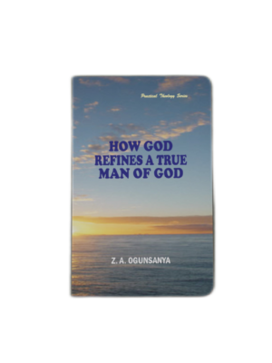 How God refines a true man of God 2