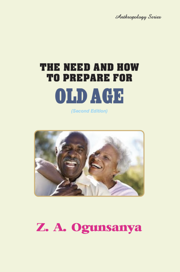 The need and how to prepare for old age (Second Edition) 2