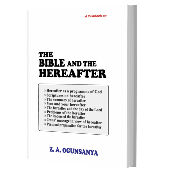 THE BIBLE AND THE HEREAFTER