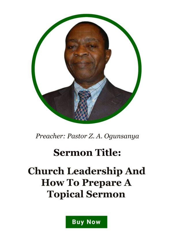 Church Leadership And How To Prepare A Topical Sermon