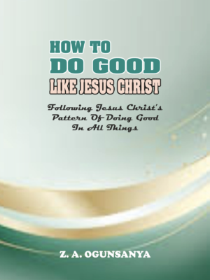 How To Do Good Like Jesus Christ
