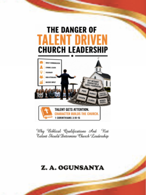 The Danger Of Talent Driven Church Leadership