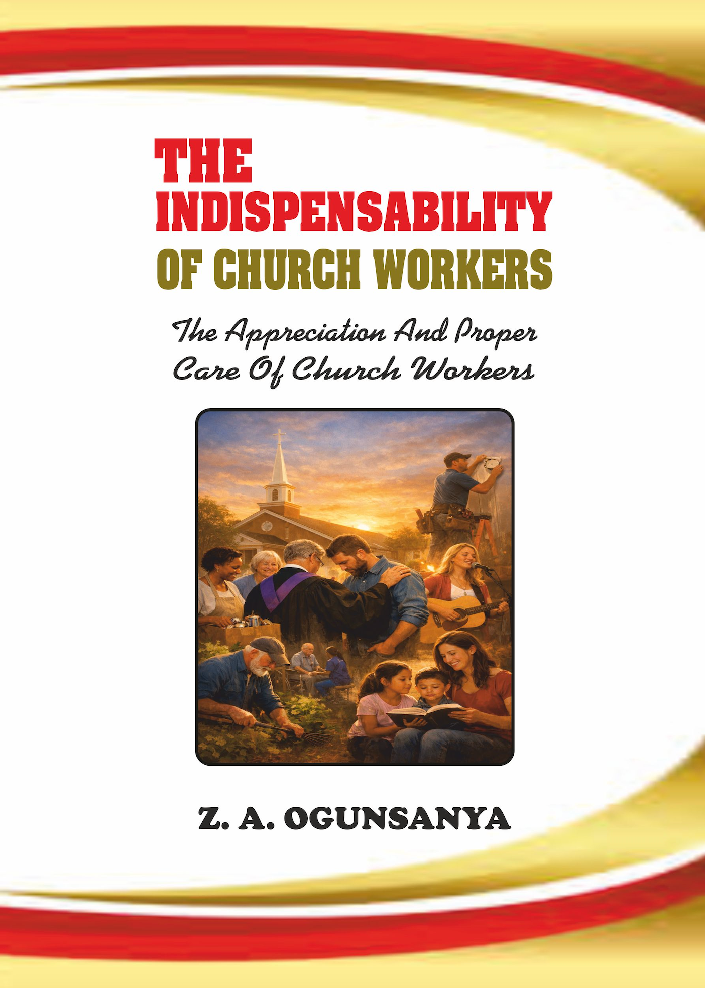 The Indispensability Of Church Workers
